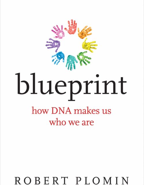 Robert Plomin, "Blueprint: How DNA Makes Us Who We Are" (2018)