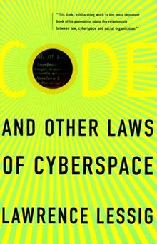 Code and Other Laws of Cyberspace by Lawrence Lessig