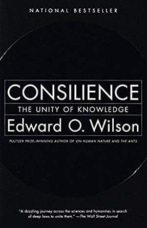 Consilience by Edward Wilson