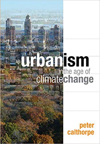 Urbanism in the Age of Climate Change book cover by Peter Calthorpe