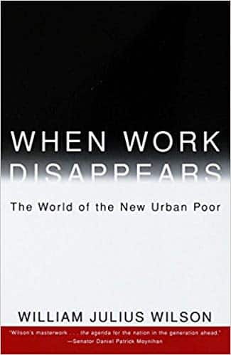 When Work Disappears book cover by William Julius Wilson