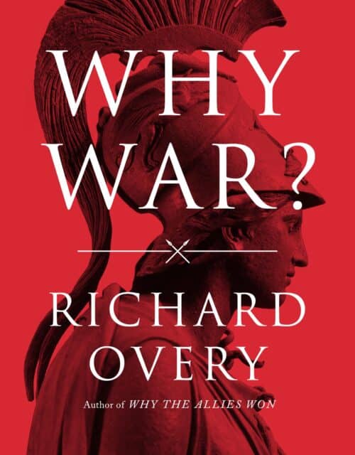 WHY WAR? by Richard Overy